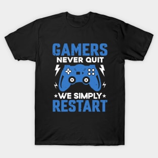 Gamers Never Quit T-Shirt